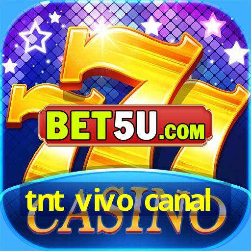 tnt vivo canal